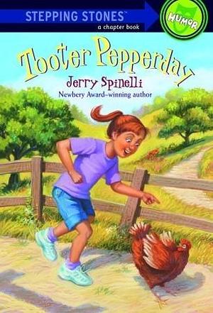 Tooter Pepperday by Donna Nelson, Jerry Spinelli