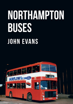 Northampton Buses by John Evans