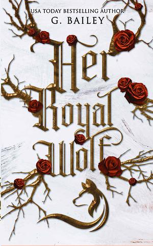 Her Royal Wolf by G. Bailey