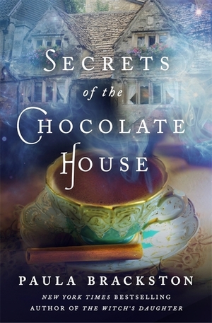 Secrets of the Chocolate House by Paula Brackston