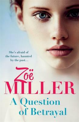 A Question of Betrayal by Zoe Miller