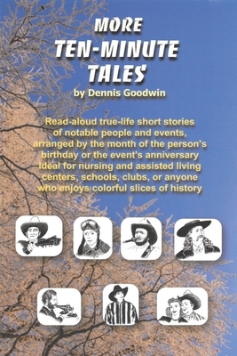 More Ten-minute Tales by Dennis Goodwin