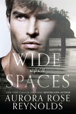 Wide Open Spaces by Aurora Rose Reynolds
