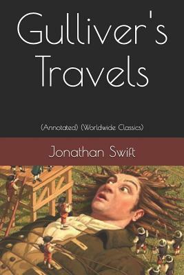 Gulliver's Travels: (annotated) (Worldwide Classics) by Jonathan Swift