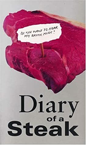 Diary of a Steak (New Writing) by Jane Rolo, Deborah Levy, Michael Bracewell