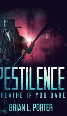 Pestilence by Brian L. Porter