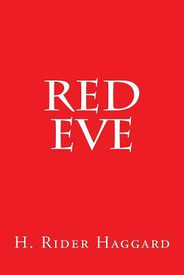 Red Eve by H. Rider Haggard