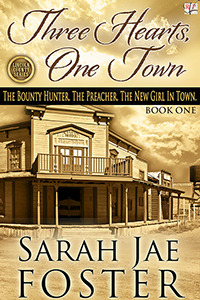 Three Hearts, One Town by Sarah Jae Foster