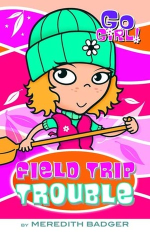 Field Trip Trouble by Ash Oswald, Meredith Badger