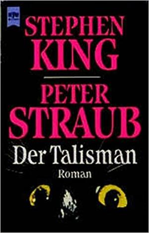 Der Talisman by Peter Straub, Stephen King