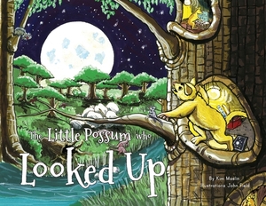 The Little Possum who Looked Up by Kim Maslin