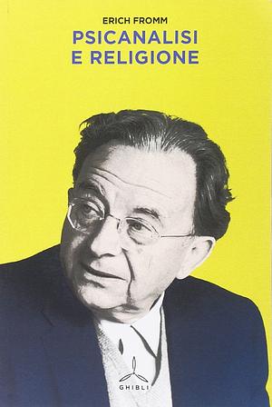 Psicanalisi e religione by Erich Fromm