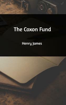 The Coxon Fund by Henry James