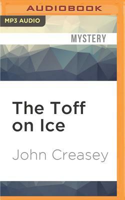 The Toff on Ice by John Creasey