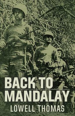 Back to Mandalay by Lowell Thomas