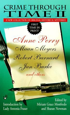 Crime Through Time II by Jan Burke, Anne Perry, Miriam Grace Monfredo, Robert Barnard, John Maddox Roberts, Sharan Newman, Maan Meyers