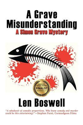 A Grave Misunderstanding: A Simon Grave Mystery by Len Boswell