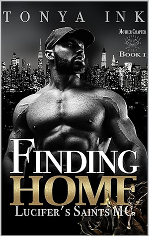 Finding Home  Lucifers Saint MC Mother Chapter Book 1 by Tonya Ink