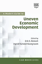 A Modern Guide to Uneven Economic Development by Ingrid H. Kvangraven, Erik S. Reinert