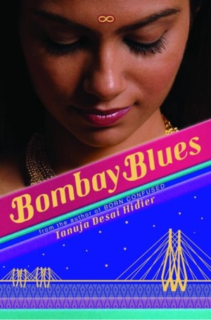 Bombay Blues by Tanuja Desai Hidier