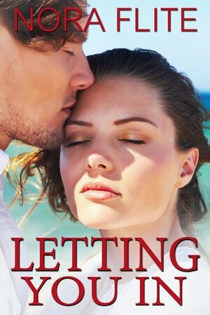 Letting You In by Nora Flite