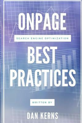 OnPage Search Engine Optimization Best Practices by Dan Kerns