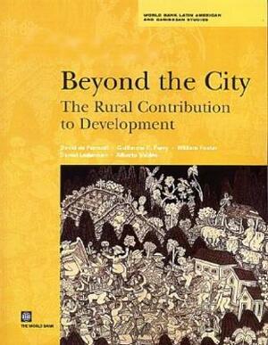 Beyond the City: The Rural Contribution to Development by David de Ferranti, Daniel Lederman, Guillermo E. Perry