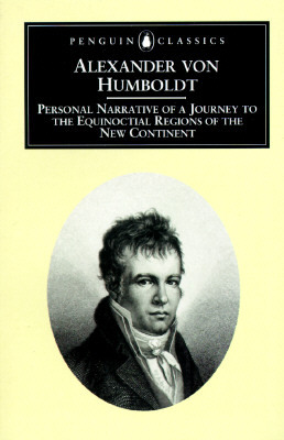 Personal Narrative of a Journey to the Equinoctial Regions of the New Continent: Abridged Edition by Alexander Von Humboldt
