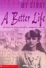 A better life : the diary of Ivana Ivanovich by Amelia Batistich