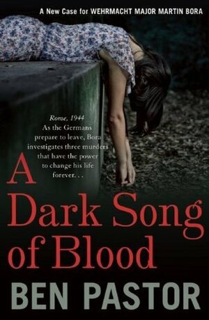 A Dark Song of Blood by Ben Pastor