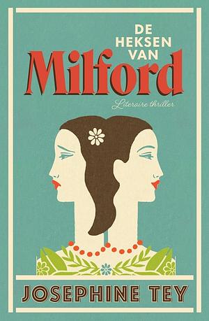 De heksen van Milford by Josephine Tey