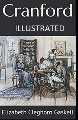 Cranford Illustrated by Elizabeth Gaskell