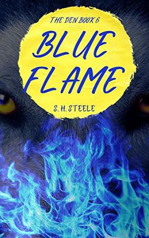 Blue Flame by S.H. Steele