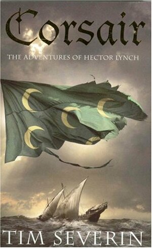 Corsair: The Adventrues of Hector Lynch by Tim Severin