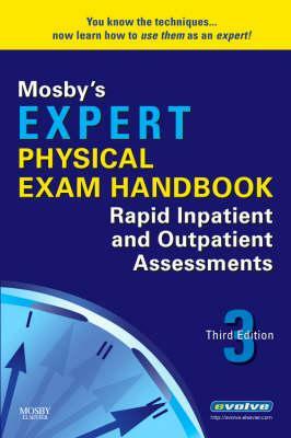 Mosby's Expert Physical Exam Handbook: Rapid Inpatient and Outpatient Assessments by Mosby