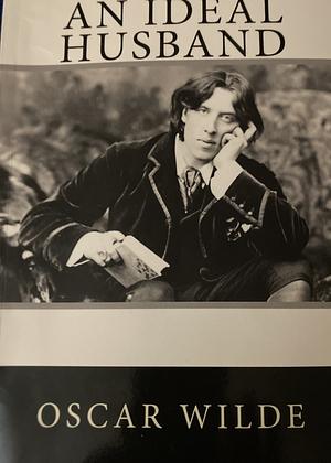 An Ideal Husband by Oscar Wilde