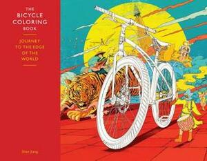 The Bicycle Coloring Book: Journey to the Edge of the World by Shan Jiang