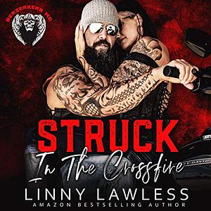 Struck in the Crossfire by Linny Lawless