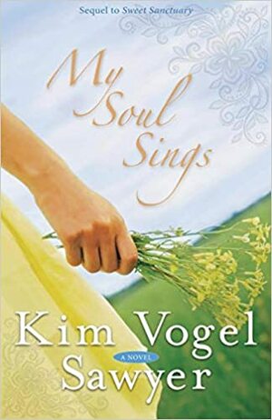 My Soul Sings by Kim Vogel Sawyer