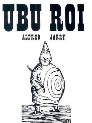 Ubu Roi by Barbara Wright, Alfred Jarry, Franciszka Themerson