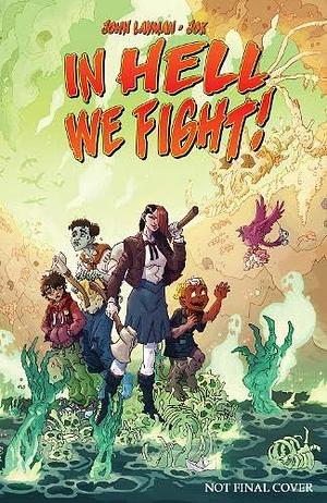 In Hell We Fight! Volume 1 by John Layman, Jok