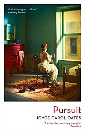 The Pursuit by Joyce Carol Oates