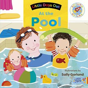 At the Pool by Sally Anne Garland, At the PoolLittle days out