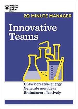 Innovative Teams (HBR 20-Minute Manager Series) by Harvard Business Review