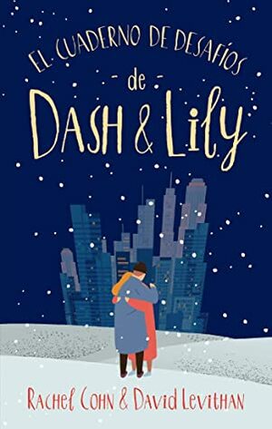 El cuaderno de desafíos de Dash & Lily (#Romance) by Rachel Cohn, David Levithan, Silvina Elena Poch