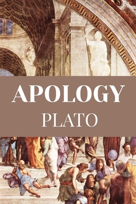 APOLOGY Plato: Classic Edition by Plato