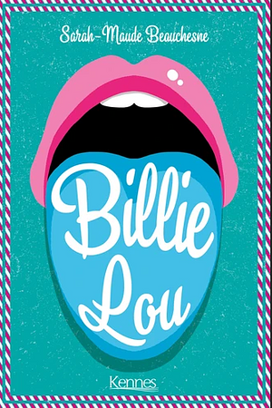 Billie Lou by Sarah-Maude Beauchesne