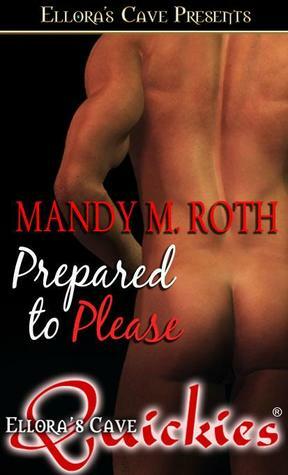 Prepared to Please by Mandy M. Roth