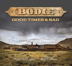 Bodie: Good Times and Bad by Nicholas Clapp