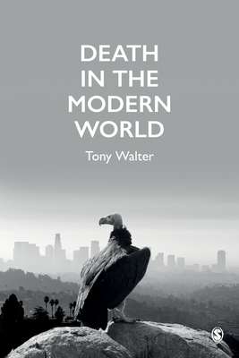 Death in the Modern World by Tony Walter